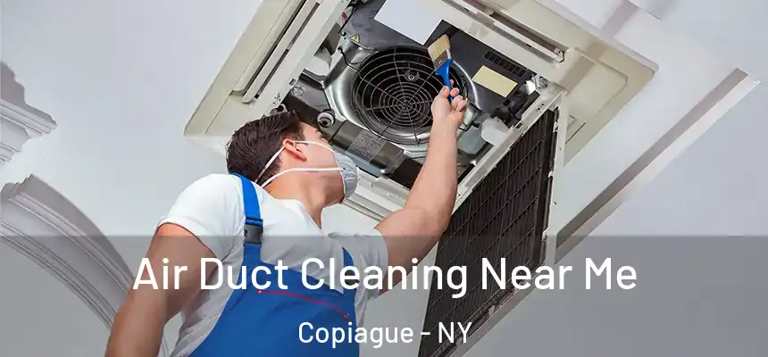  Air Duct Cleaning Near Me Copiague - NY