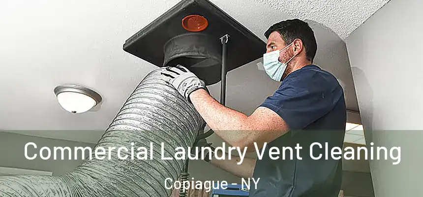  Commercial Laundry Vent Cleaning Copiague - NY