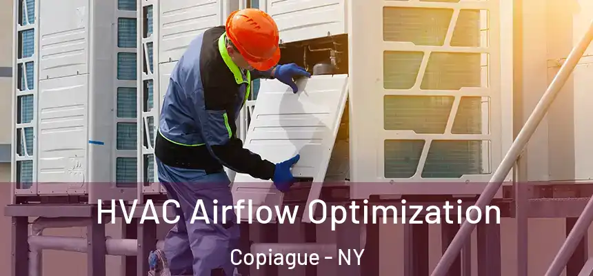  HVAC Airflow Optimization Copiague - NY